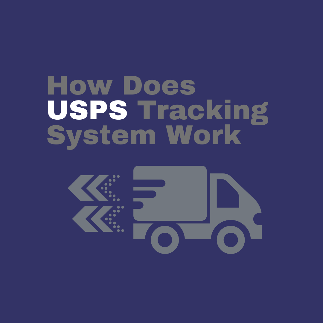 How Does USPS Tracking System Work